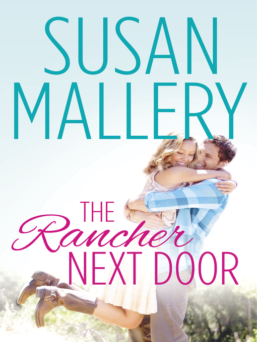 Title details for The Rancher Next Door by Susan Mallery - Wait list